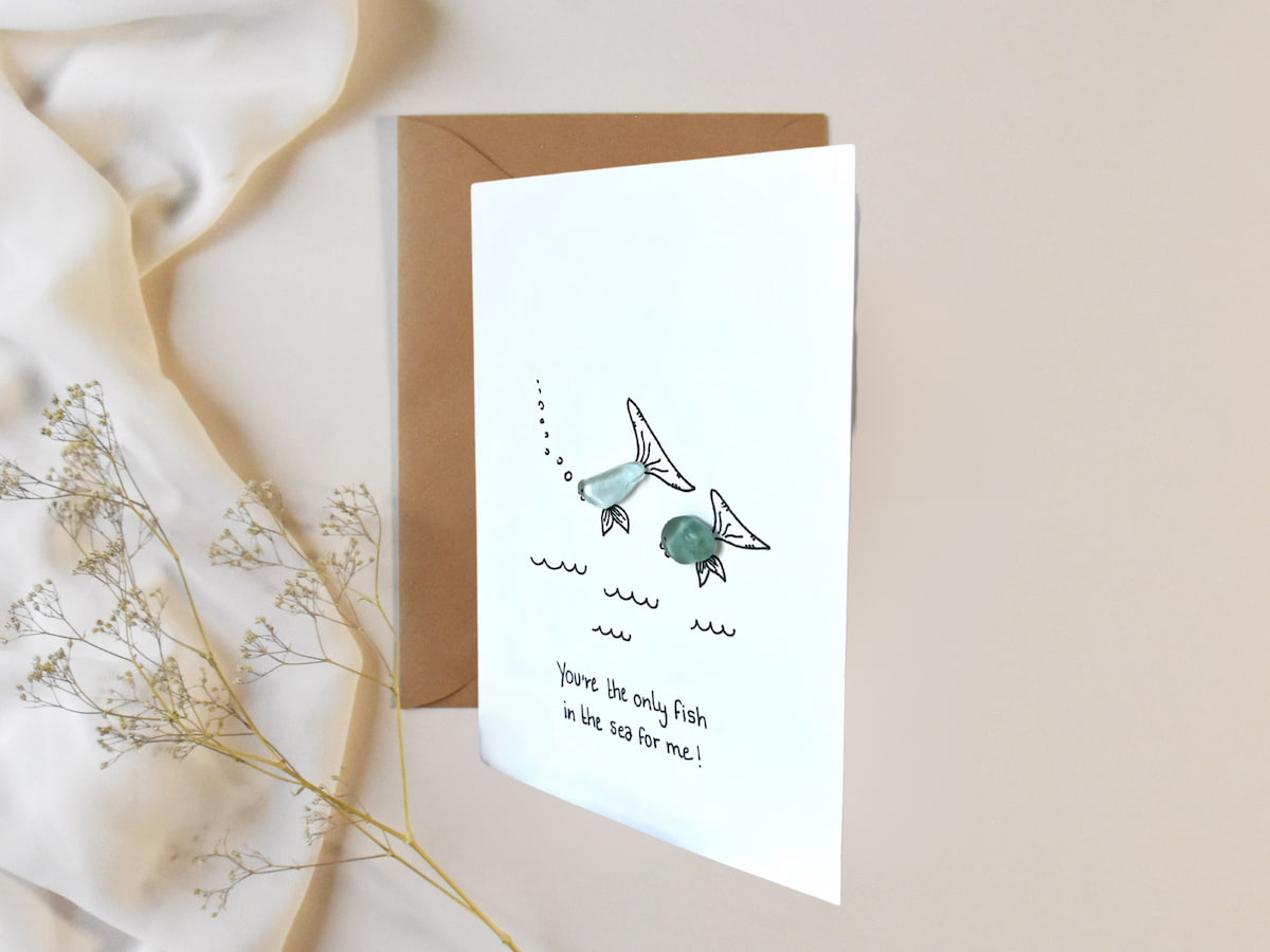 "You're The Only Fish In The Sea For Me" - Handmade Sea Glass Card