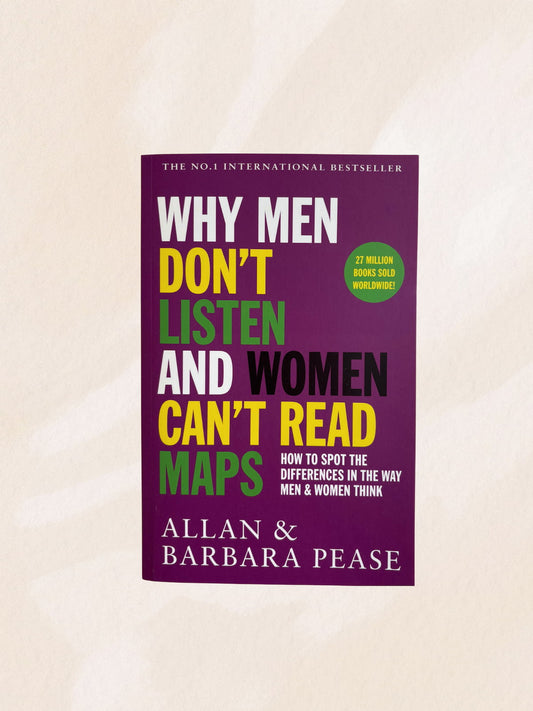 "Why Men Don't Listen And Women Can't Read Maps" - Book 1