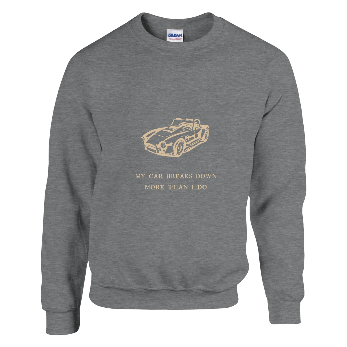 "My Cars Down More Than I Do" Crewneck Sweatshirt Car Lovers