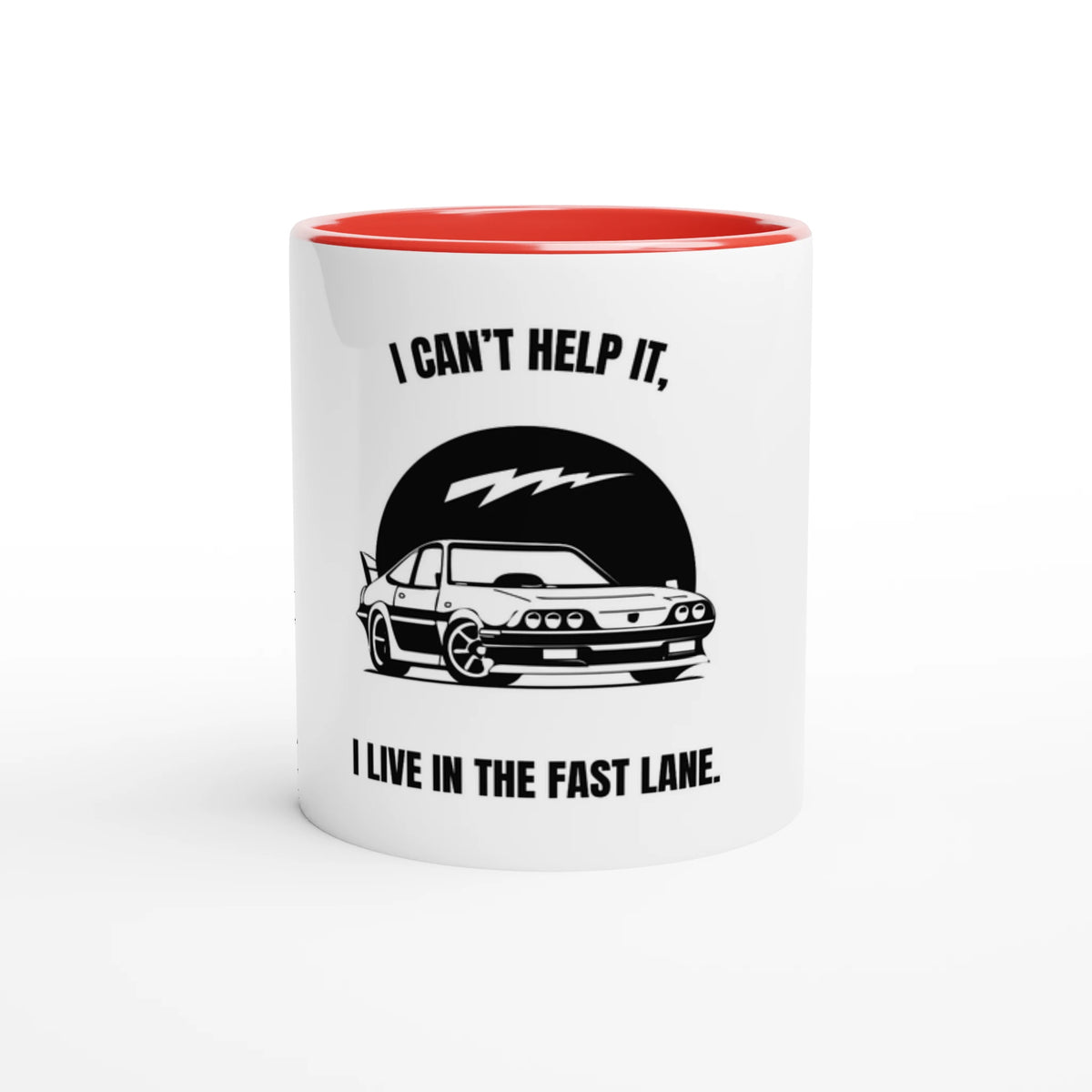 "I Cant Help It I Live Fast Lane" Ceramic Mug Car Lovers